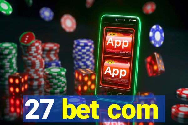 27 bet com